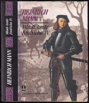Heinrich Mann: Mládí krále Jindřicha IV