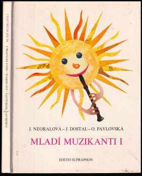 Mladí muzikanti I : diel 1 - knížka o hudbě pro 1. ročník lidových škol umění - Jaroslava Neoralová, Jan Dostál, Oľga Pavlovská, Oľga Pavlovská-Dindová (1980, Supraphon) - ID: 57719