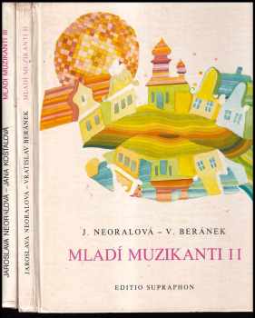 Jaroslava Neoralová: Mladí muzikanti II + III - knížka o hudbě pro 2. a 3. ročník lidových škol umění