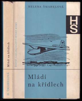 Helena Šmahelová: Mládí na křídlech