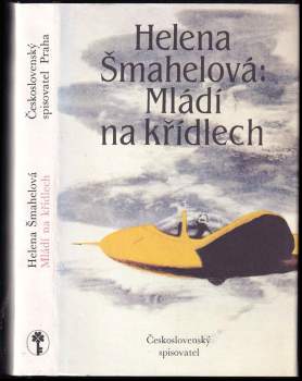 Helena Šmahelová: Mládí na křídlech