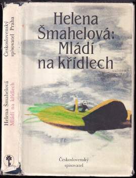 Helena Šmahelová: Mládí na křídlech