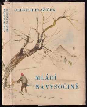 Mládí na Vysočině - Oldřich Blažíček (1961, Krajské nakladatelství) - ID: 682310