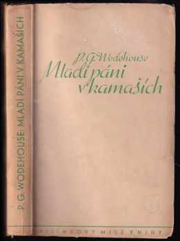 Mladí páni v kamaších : Young men in spats - P. G Wodehouse (1938, Jos. R. Vilímek) - ID: 678058