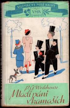 Mladí páni v kamaších : Young men in spats - P. G Wodehouse (1938, Jos. R. Vilímek) - ID: 328645