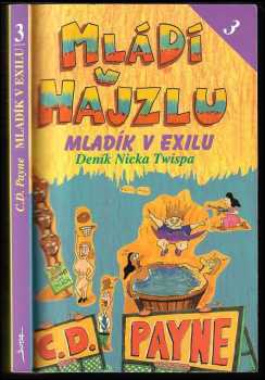 C. D Payne: Mládí v hajzlu- Deník Nicka Twispa