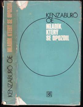 Kenzaburó Óe: Mladík, který se opozdil