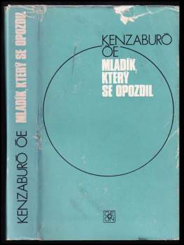 Kenzaburó Óe: Mladík, který se opozdil