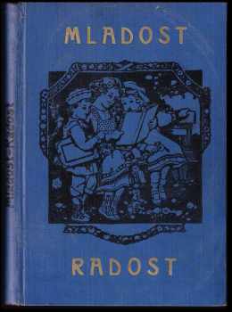 Mladost-radost neboli Dítky naše naděje