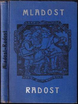 Mladost-radost neboli Dítky naše naděje