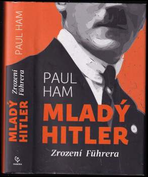 Paul Ham: Mladý Hitler