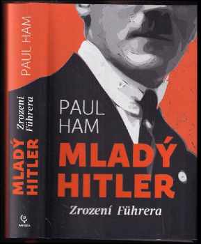 Paul Ham: Mladý Hitler