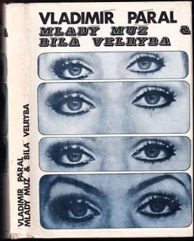 Vladimír Páral: Mladý muž & bílá velryba