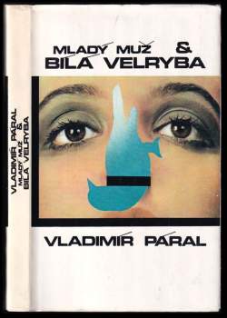 Vladimír Páral: Mladý muž & bílá velryba