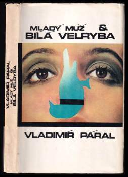 Vladimír Páral: Mladý muž & bílá velryba