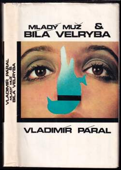 Vladimír Páral: Mladý muž & bílá velryba