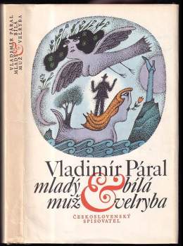 Vladimír Páral: Mladý muž & bílá velryba