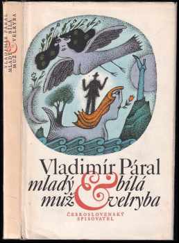 Mladý muž & bílá velryba - Vladimír Páral (1978, Československý spisovatel) - ID: 658692