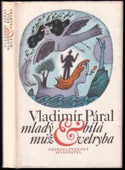 Mladý muž & bílá velryba - Vladimír Páral (1978, Československý spisovatel) - ID: 659054