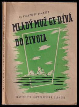 Mladý muž se dívá do života