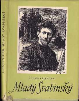 Mladý Švabinský : [k 85. narozeninám národního umělce Maxe Švabinského, kroměřížského rodáka] - Ludvík Páleníček (1958, Krajské nakladatelství) - ID: 626220