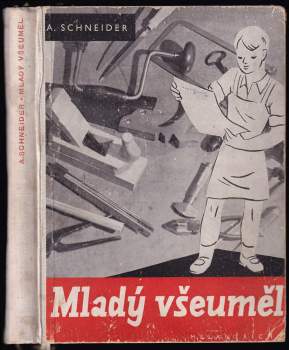 Adolf Schneider: Mladý všeuměl