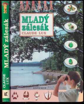 Claude Lux: Mladý zálesák