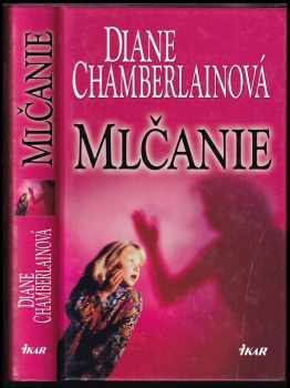 Diane Chamberlain: Mlčanie