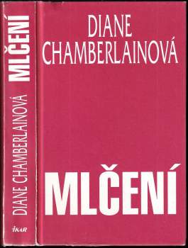 Diane Chamberlain: Mlčení