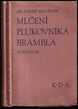 Mlčení plukovníka Brambla : román - André Maurois (1930, K. Neumannová) - ID: 192689
