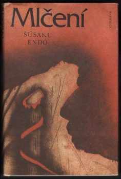 Shūsaku Endō: Mlčení