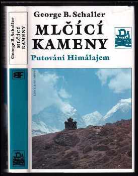 Mlčící kameny : putování Himálajem - George B Schaller (1995, Mladá fronta) - ID: 728080