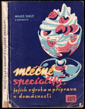 Mléčné speciality, jejich výroba a příprava v domácnosti