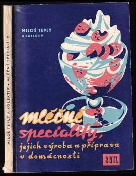 Mléčné speciality, jejich výroba a příprava v domácnosti