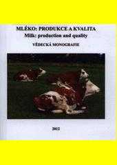 Mléko: produkce a kvalita