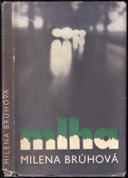 Milena Brůhová: Mlha