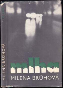 Milena Brůhová: Mlha