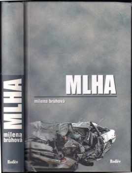 Milena Brůhová: Mlha