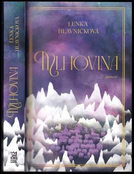 Lenka Hlavničková: Mlhovina