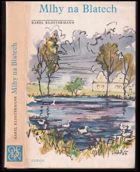 Karel Klostermann: Mlhy na Blatech
