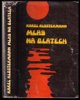 Karel Klostermann: Mlhy na Blatech