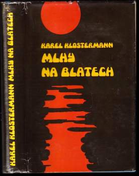 Karel Klostermann: Mlhy na Blatech