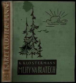 Karel Klostermann: Mlhy na Blatech