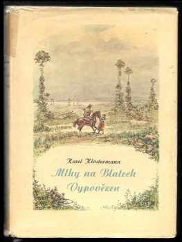 Karel Klostermann: Mlhy na Blatech - Vypovězen