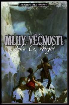 John C Wright: Mlhy Věčnosti