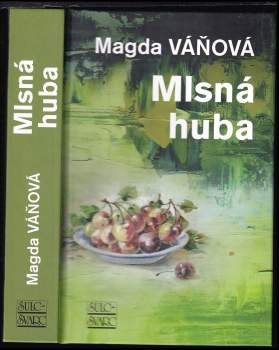 Magda Váňová: Mlsná huba