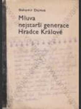 Bohumír Dejmek: Mluva nejstarší generace Hradce Králové