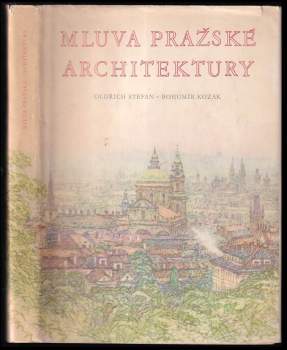 Oldřich Štefan: Mluva pražské architektury