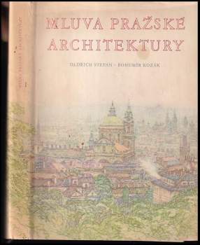 Oldřich Štefan: Mluva pražské architektury