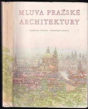 Oldřich Štefan: Mluva pražské architektury